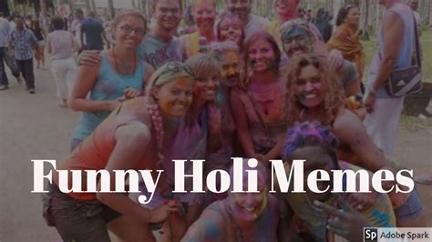 Happy Holi 2019 Holi Funny Memes Youtube