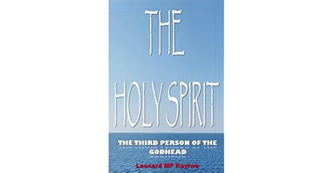 The Holy Spirit The Third Person Of The Godhead By Leonard Mp Kayiwa