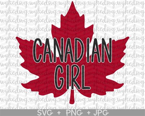 Canadian Girl Svg Canada Day Svg Canadian Svg Canada Svg Etsy