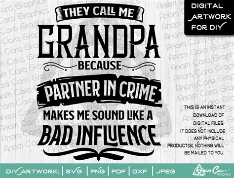 They Call Me Grandpa Because Partner In Crime Makes Me Sound Like A Bad Influence Svg Cut Or