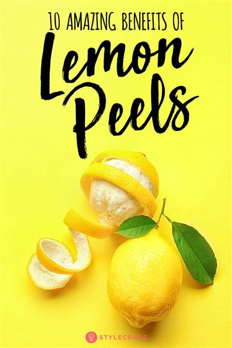 10 Amazing Benefits Of Lemon Peels Lemon Benefits Lemon Juice
