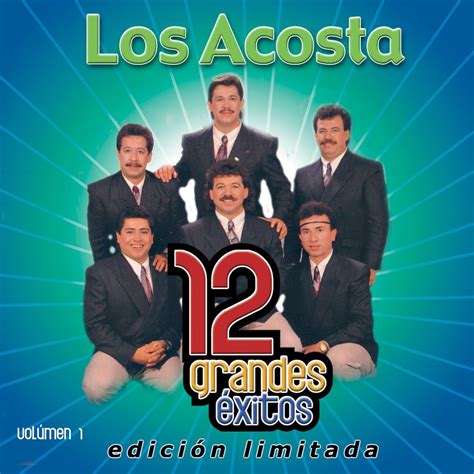 Los Acosta 12 Grandes Éxitos Vol 1 álbum de Los Acosta en Apple Music