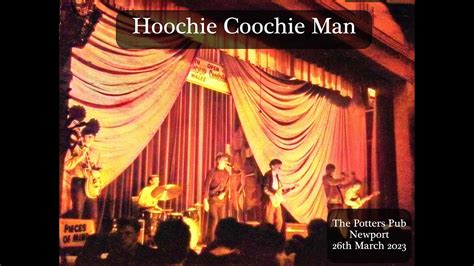 Hoochie Coochie Man Live At The Potters Pub Newport 26th March 2023 Youtube