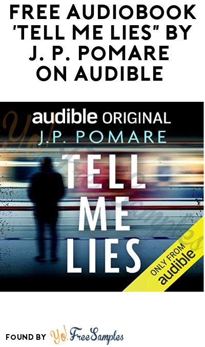 Confusing lust with love, drama with. FREE Audiobook 'Tell Me Lies" by J. P. Pomare On Amazon ...