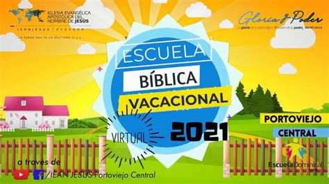 InauguraciÓn De La Escuela BÍblica Vacacional 2021 Youtube