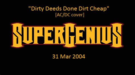 Dirty Deeds Done Dirt Cheap YouTube