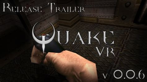 Quake Vr Release Trailer V006 Reloading Sandbox Networking