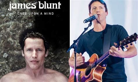 james blunt album review once upon a mind explores mortality and time with a deft touch music