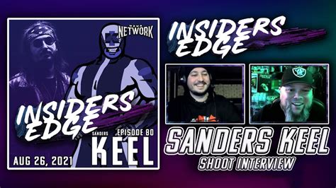 Sanders Keel Akithq Wrestling Games Shoot Interview Insiders Edge
