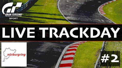 Gran Turismo Sport Nurburgring Nordschleife Track Day Livestream