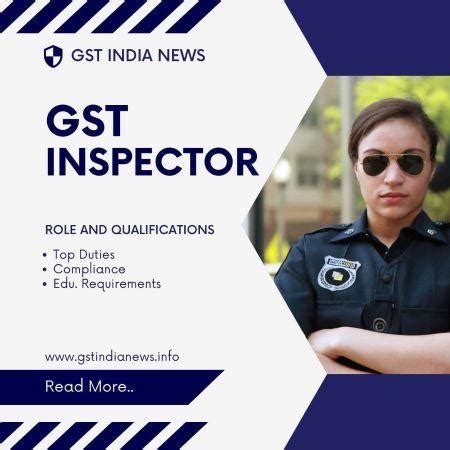 What Is A GST Inspector And What Do They Do