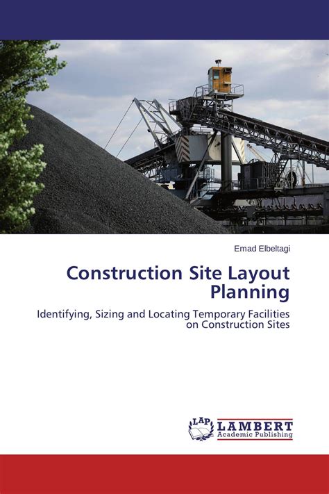 Construction Site Layout Planning 978 3 659 54067 7 9783659540677