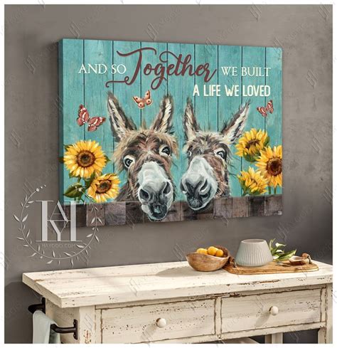 Happy Donkey And Sunflower Poster Canvas And So Together We Built A