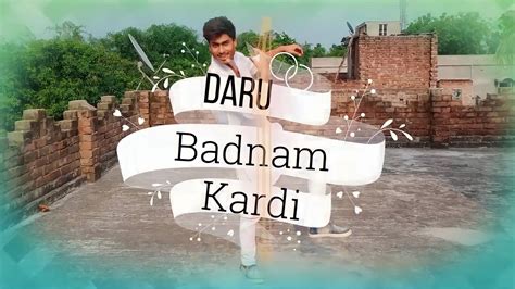 Dance On Daru Badnam Kardi Song Daru Badnaam Kamal Kahlon