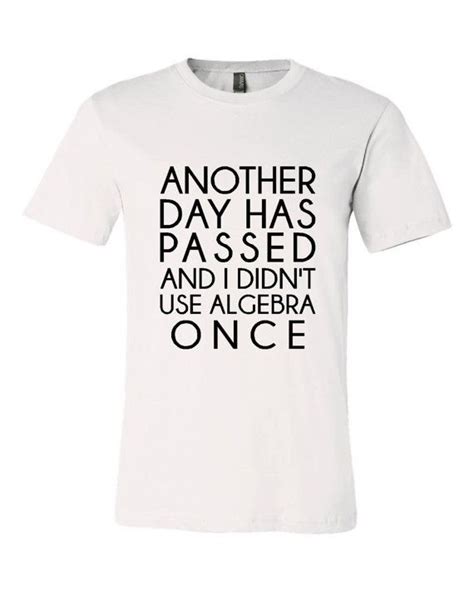Another Day Has Passed Algebra T Shirt Funny Trending Math Shirt Math