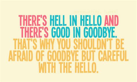 Hello Goodbye Quotes Quotesgram