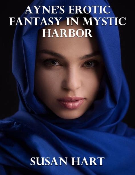 Aynes Erotic Fantasy In Mystic Harbor Ebook Susan Hart