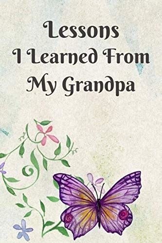 Lessons I Learned From My Grandpa Missing Grandpa Grief Journal 6 X 9 James Jeremy