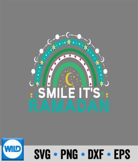 Ramadan Svg Smile Its Ramadan Muslim Eid Mubarak Islamic Ramadan Love
