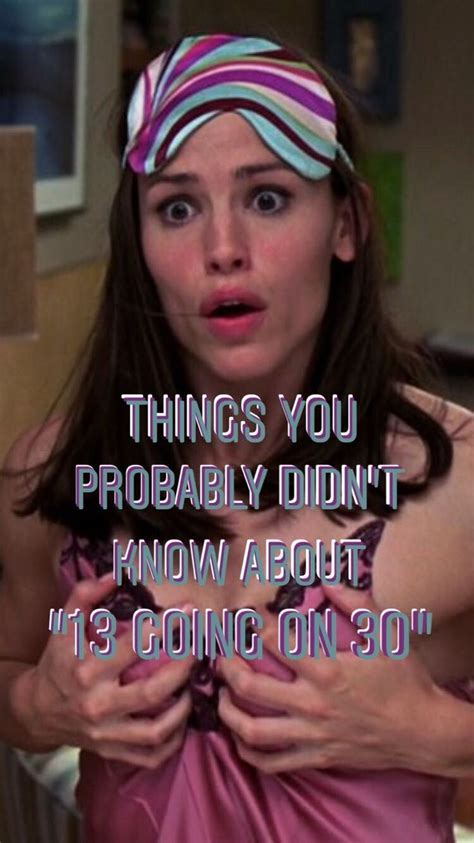 15 things you didn t know about 13 going on 30 13 going on 30 jennifer garner 30th party