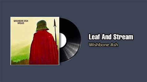 Leaf And Stream Wishbone Ash 1972 Youtube