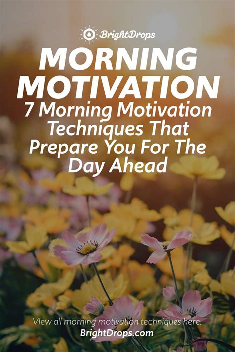 7 Morning Motivation Techniques That Prepare You For The Day Ahead