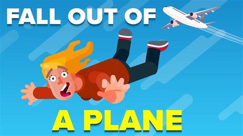 How To Actually Survive Falling Out Of An Airplane Youtube