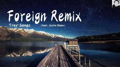Trey Songz Foreign Remix Feat Justin Bieber Stc Youtube