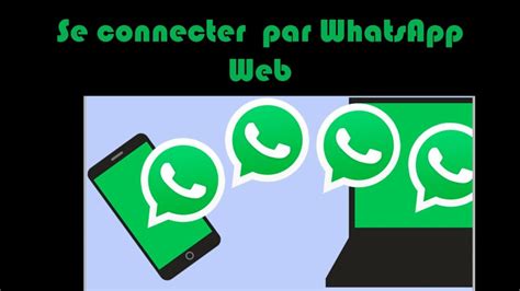 Comment Se Connecter à Whatsapp Web