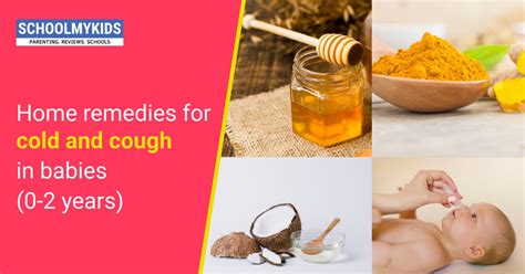 Top 7 Home Remedies For Cold And Cough In Babies 0 2 Years Schoolmykids