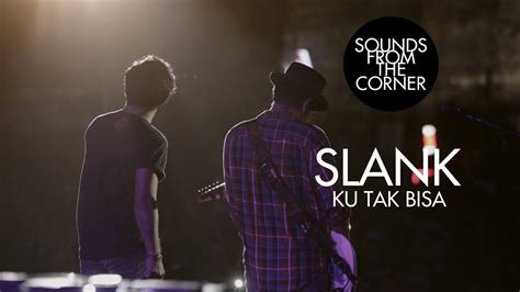 May 29, 2021 · baca juga: Slank - Ku Tak Bisa | Sounds From The Corner Live #21 ...