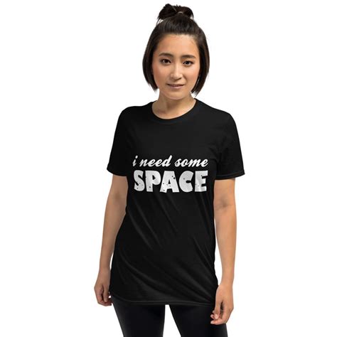 I Need Space Shirt Short Sleeve Unisex T Shirt Mens And Etsy