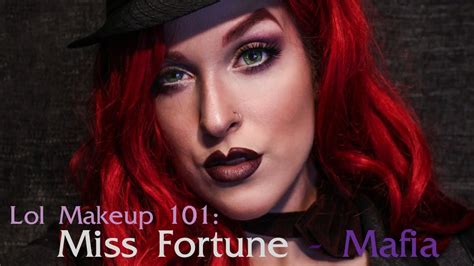 Lol Makeup 101 Miss Fortune Mafia Skin Youtube