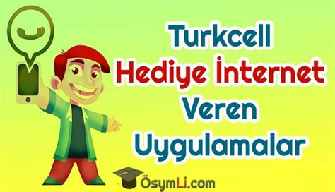 Turkcell Hediye İnternet Uygulamaları BURADA Osymli com Hediyeler