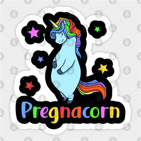 Pregnant Unicorn Pregnacorn Pregnant Unicorn Sticker Teepublic