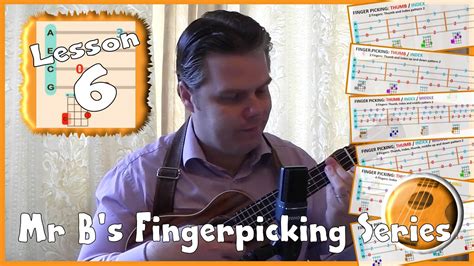 Fingerpicking Lesson 06 Mr Bs Ukulele Channel Youtube