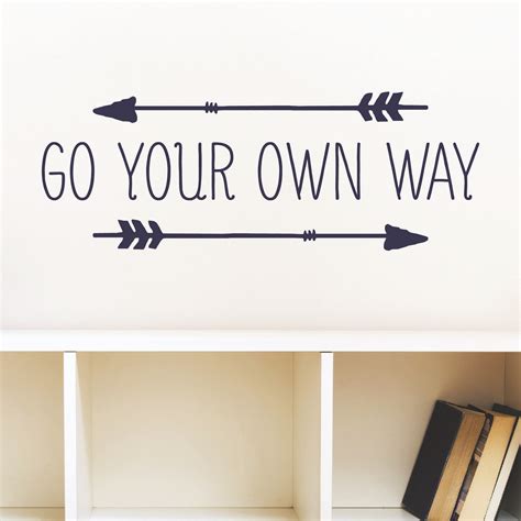 Go Your Own Way Wall Quotes Decal Wall Quotes Decals Go Your Own