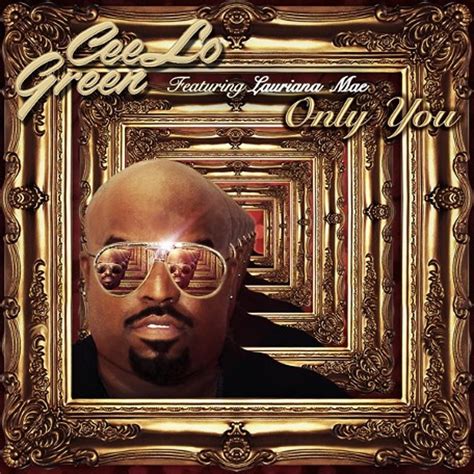 Cee Lo Green New Song ‘only You Feat Lauriana Mae