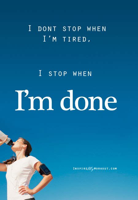 We believe that this can be done with precision and scale and unmatched speed. I stop when I'm done - InspireMyWorkout.com - A collection ...