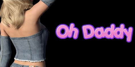 oh daddy ren py adult sex game new version v 0 7 free download for windows macos linux android