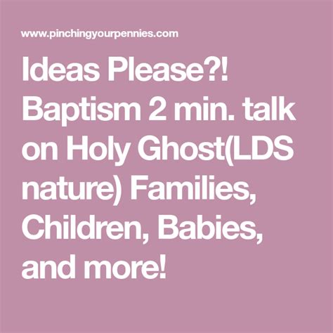 Ideas Please Baptism 2 Min Talk On Holy Ghostlds Nature Families