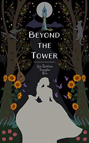 Beyond The Tower The Journey Series Fairytales Retold Book 1
