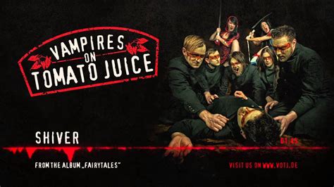 Vampires On Tomato Juice Shiver YouTube