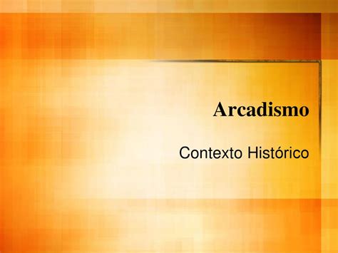 Acerca Do Contexto Histórico Do Arcadismo Quais As Alternativas Corretas