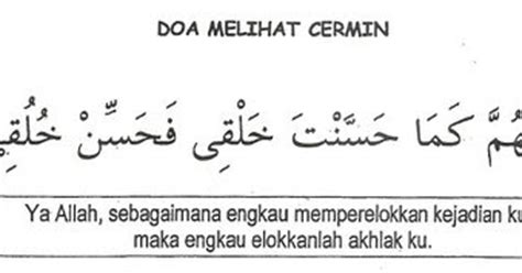 Hadist shahih yang menerangkan doa bercermin adalah sebagai berikut: Forum Ilmu Islam: Himpunan Doa-Doa Amalan Harian