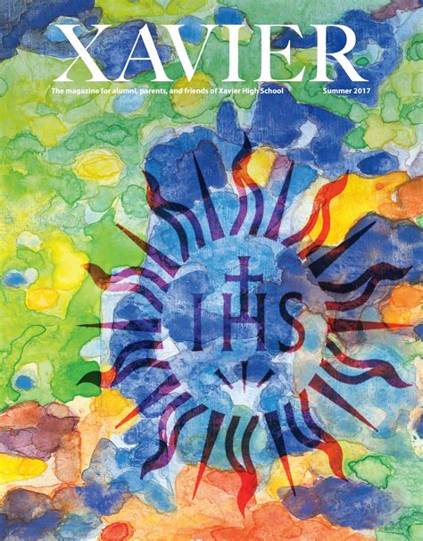 Xavier Magazine Summer 2017 By Xavier High School Issuu