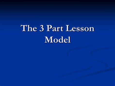 Ppt The 3 Part Lesson Model Powerpoint Presentation Free Download