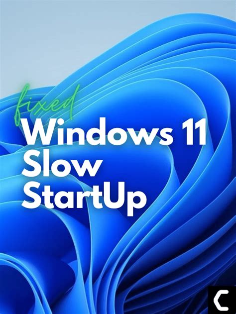 Slow Startup Windows 11 Best Guide To Fix