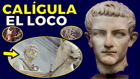 Calígula El Loco El Emperador MÁs Perverso De Roma Youtube