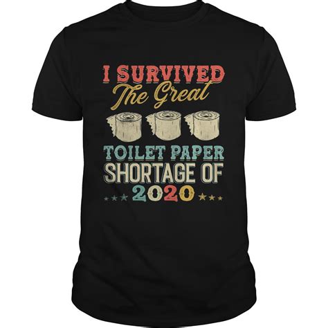 I Survived The Great Toilet Paper Shortage Of 2020 Stars Shirt Trend